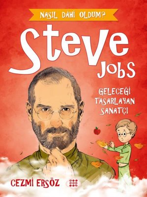 Steve Jobs – Geleceği Tasarlayan Sanatçı